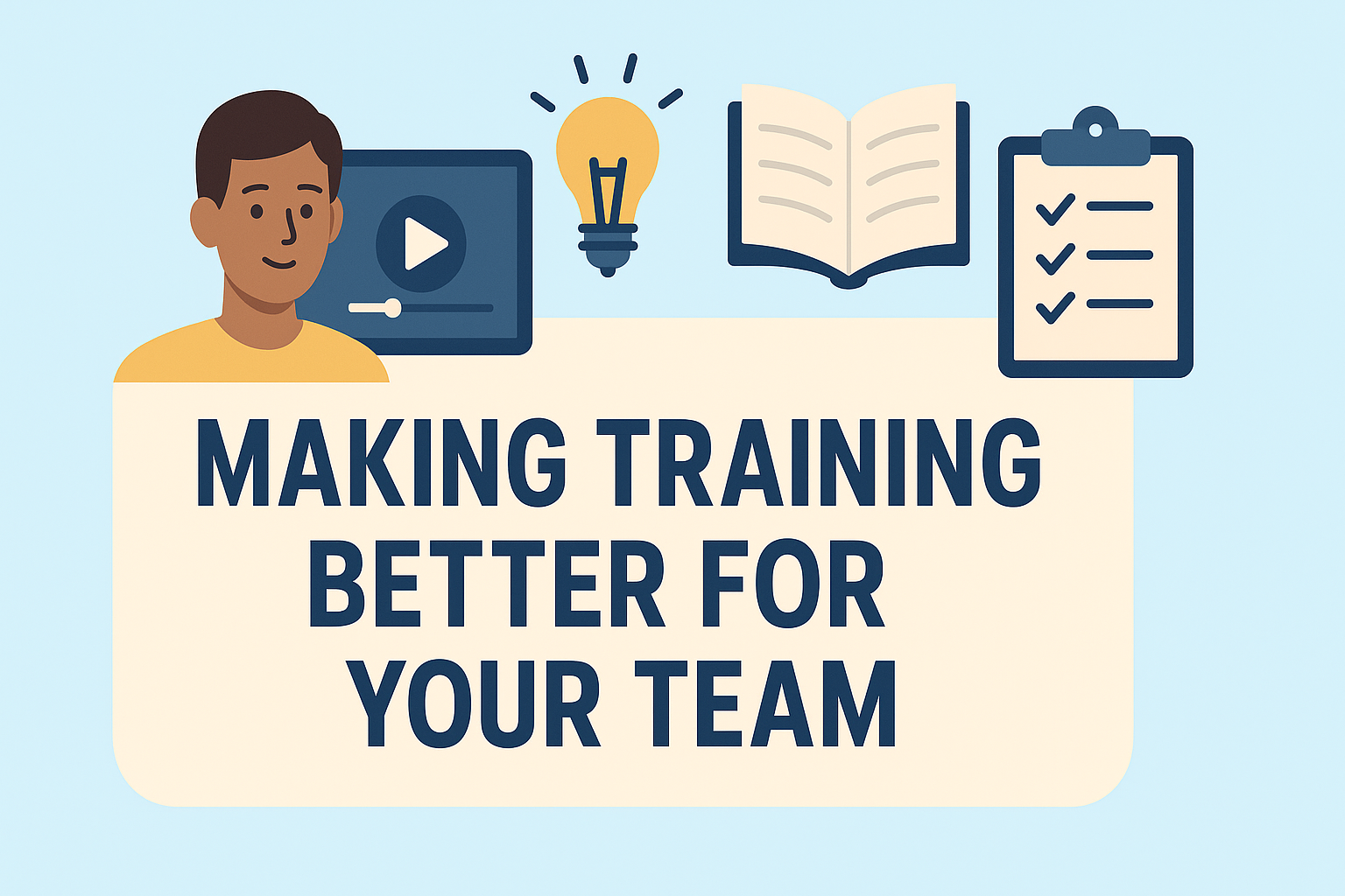 Making Training Better for Your Team - eLearning